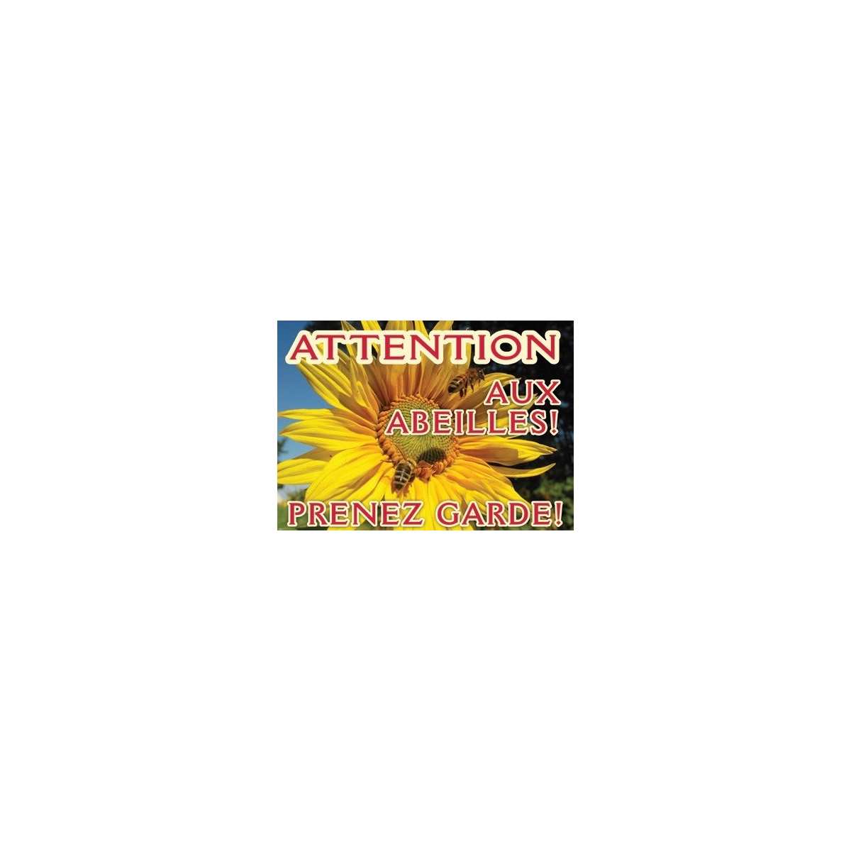 PANCARTE RECTANGULAIRE PVC "ATTENTION ABEILLES" MODELE ABEILLE/TOURNESOL