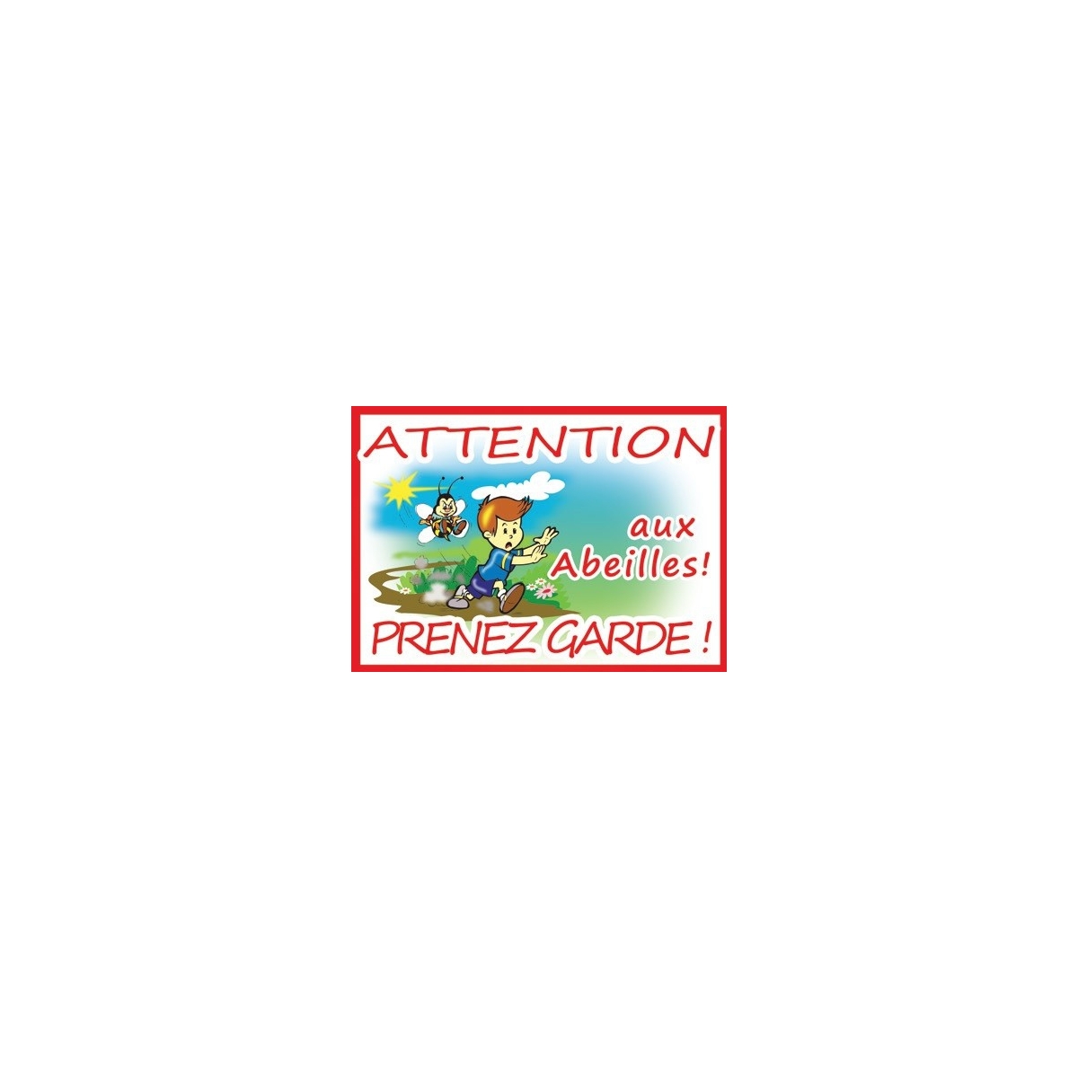 PANCARTE RECTANGULAIRE PVC "ATTENTION ABEILLES" MODELE PETIT GARCON