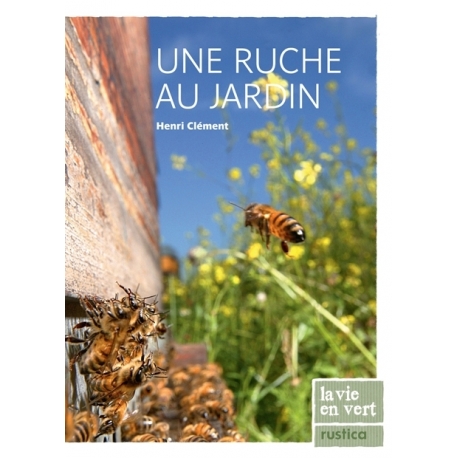 LIVRE - UNE RUCHE AU JARDIN (Clément)