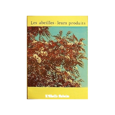 LIVRET - LES ABEILLES - LEURS PRODUITS