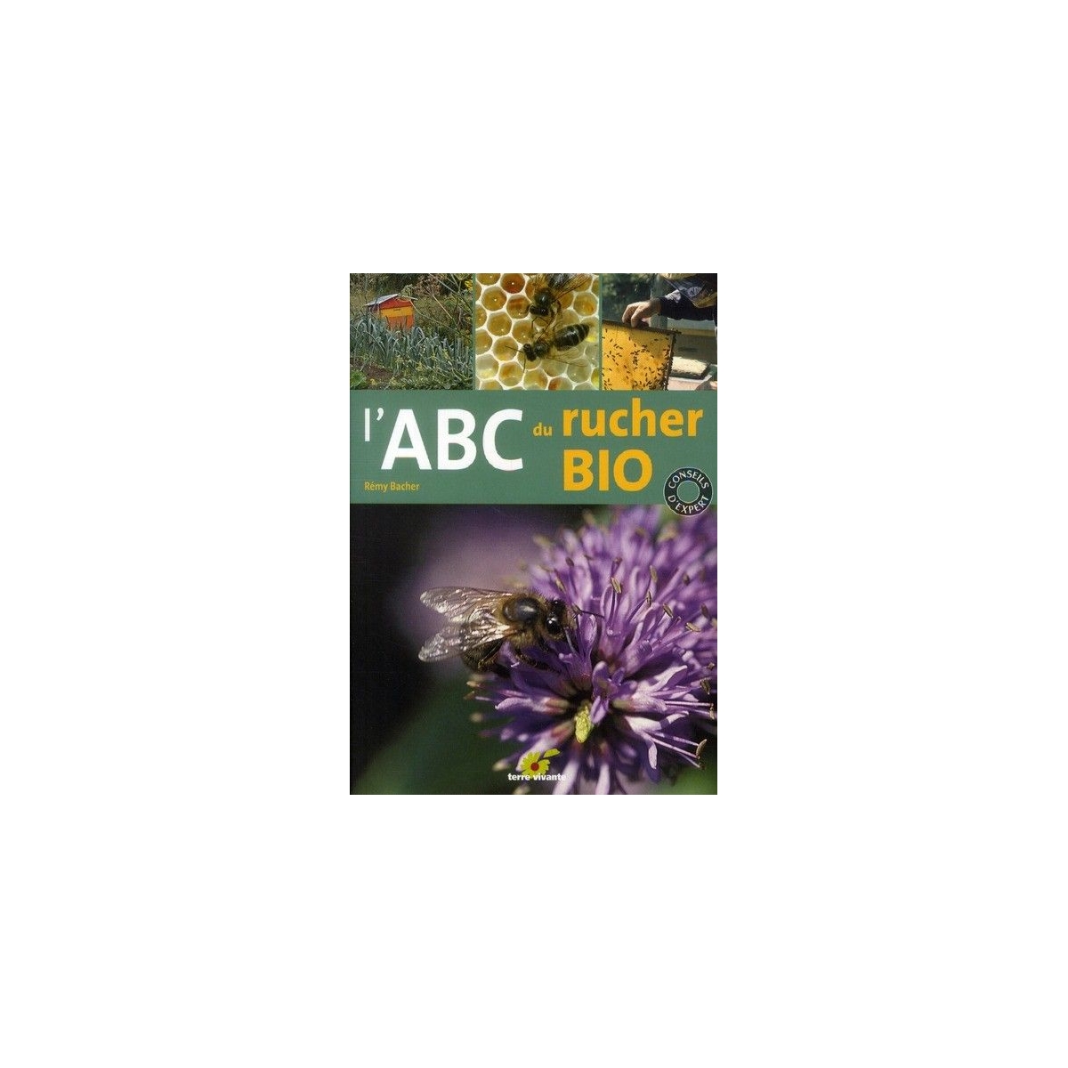 LIVRE - L'ABC DU RUCHER BIO (BACHER Rémy)